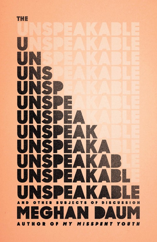 The Unspeakable: And Other Subjects of Discussion
