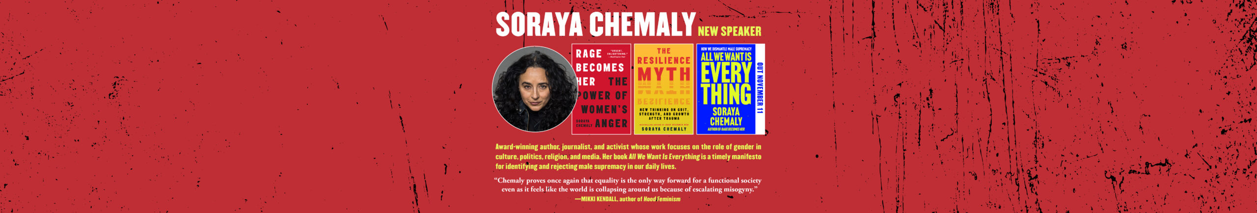 Headshot of S&S Speakers Bureau speaker Soraya Chemaly alongside her books "Rage Becomes Her," "The Resilience Myth," and "All We Want Is Everything."