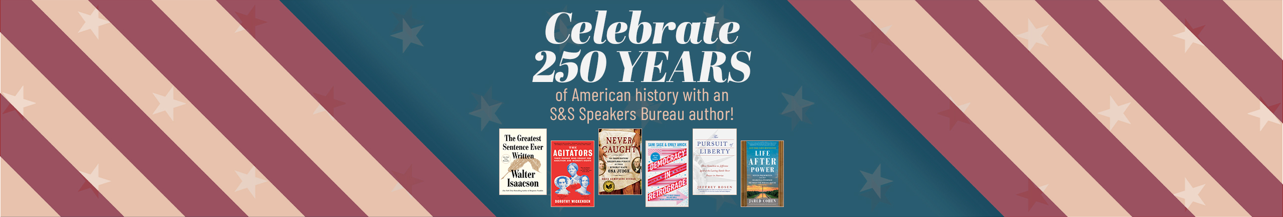 America 250 Banner featuring Walter Isaacson, Erica Armstrong Dunbar, Jared Cohen, and more